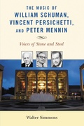 Cover: The Music of William Schuman, Vincent Persichetti, and Peter Mennin - Bloomsbury eBooks US