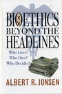 Cover: Bioethics Beyond the Headlines - Bloomsbury eBooks US
