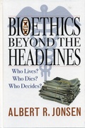 Cover: Bioethics Beyond the Headlines - Bloomsbury eBooks US