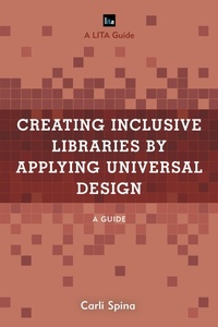 Enlarge image Cover: Creating Inclusive Libraries by Applying Universal Design - Bloomsbury eBooks US