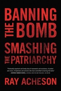 Cover: Banning the Bomb, Smashing the Patriarchy - Rowman & Littlefield Publishers