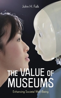 Enlarge image Cover: The Value of Museums - Rowman & Littlefield Publishers