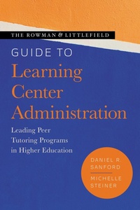 Abbildung von: The Rowman & Littlefield Guide to Learning Center Administration - Bloomsbury eBooks US