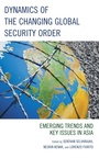 Cover: Dynamics of the Changing Global Security Order - Lexington Books