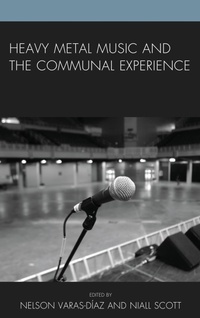Enlarge image Cover: Heavy Metal Music and the Communal Experience - Lexington Books