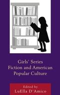 Cover: Girls' Series Fiction and American Popular Culture - Lexington Books