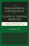 Cover: The Philosophical Foundations of Classical Chinese Medicine - Bloomsbury eBooks US