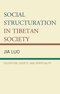 Enlarge image Cover: Social Structuration in Tibetan Society - Lexington Books