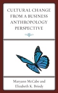 Cover: Cultural Change from a Business Anthropology Perspective - Lexington Books