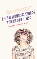 Cover: Reifying Women's Experiences with Invisible Illness - Lexington Books