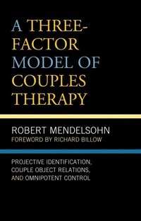 Enlarge image Cover: A Three-Factor Model of Couples Therapy - Lexington Books