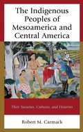 Cover: The Indigenous Peoples of Mesoamerica and Central America - Lexington Books