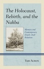 Cover: The Holocaust, Rebirth, and the Nakba - Bloomsbury eBooks US