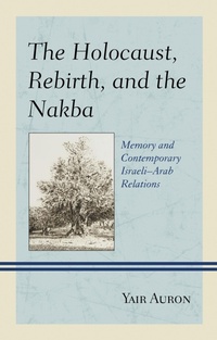 Enlarge image Cover: The Holocaust, Rebirth, and the Nakba - Bloomsbury eBooks US