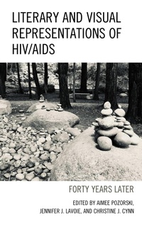 Enlarge image Cover: Literary and Visual Representations of HIV/AIDS - Lexington Books