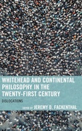 Cover: Whitehead and Continental Philosophy in the Twenty-First Century - Bloomsbury eBooks US
