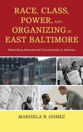 Cover: Race, Class, Power, and Organizing in East Baltimore - Lexington Books