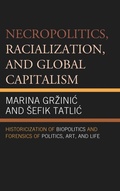 Cover: Necropolitics, Racialization, and Global Capitalism - Lexington Books