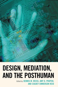 Enlarge image Cover: Design, Mediation, and the Posthuman - Lexington Books