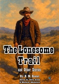 Cover: The Lonesome Trail and Other Stories - Al-Mashreq Ebookstore