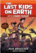 Cover: The Last Kids on Earth and the Zombie Parade: The Graphic Novel - Farshore