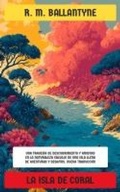 Cover: La isla de coral - Editorial Reci&eacute;n Traducido