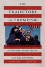 Cover: The Trajectory of Trumpism - Oxford University Press Inc