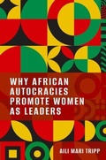 Cover: Why African Autocracies Promote Women as Leaders - Oxford University Press Inc