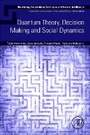 Cover: Quantum Theory, Decision Making and Social Dynamics - Academic Press