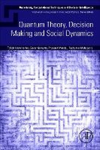 Enlarge image Cover: Quantum Theory, Decision Making and Social Dynamics - Academic Press