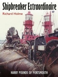 Cover: Shipbreaker Extraordinaire - Pen & Sword Books Ltd