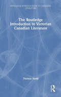 Cover: The Routledge Introduction to Victorian Canadian Literature - Routledge