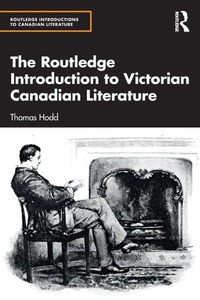 Enlarge image Cover: The Routledge Introduction to Victorian Canadian Literature - Routledge