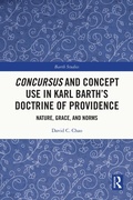 Cover: Concursus and Concept Use in Karl Barth's Doctrine of Providence - Routledge