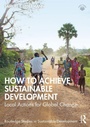 Cover: How to Achieve Sustainable Development - Routledge