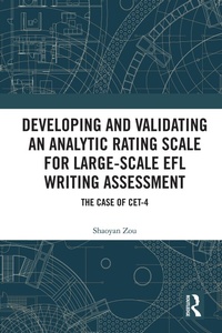Abbildung von: Developing and Validating an Analytic Rating Scale for Large-Scale EFL Writing Assessment - Routledge