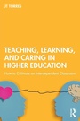 Cover: Teaching, Learning, and Caring in Higher Education - Routledge
