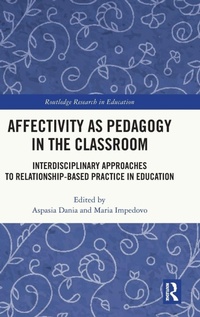 Enlarge image Cover: Affectivity as Pedagogy in the Classroom - Routledge