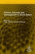Cover: Politics, Security and Development in Small States - Routledge