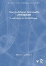 Cover: How to Achieve Sustainable Development - Routledge