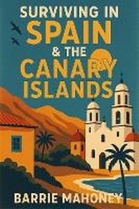 Abbildung von: Surviving in Spain & the Canary Islands - The Canary Islander Publishing