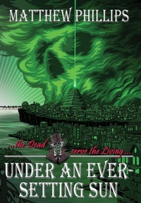 Enlarge image Cover: Under an Ever-Setting Sun - Northwood Press