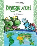 Cover: Let's Fly Dragon Air! - AW Simmonds