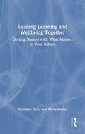 Cover: Leading Learning and Wellbeing Together - Routledge