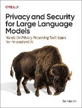 Cover: Privacy and Security for Large Language Models - O'Reilly