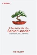 Cover: A Day in the Life of a Senior Leader - O'Reilly