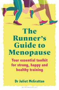 Abbildung von: The Runner's Guide to Menopause - Bloomsbury Sport