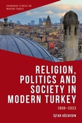 Cover: Religion, Politics and Society in Modern Turkey - Edinburgh University Press