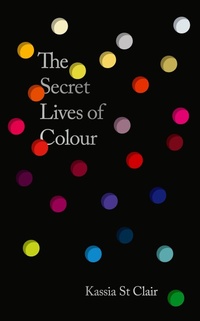 Abbildung von: Secret Lives of Colour - John Murray Publishers Ltd