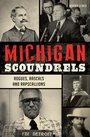 Cover: Michigan Scoundrels - The History Press